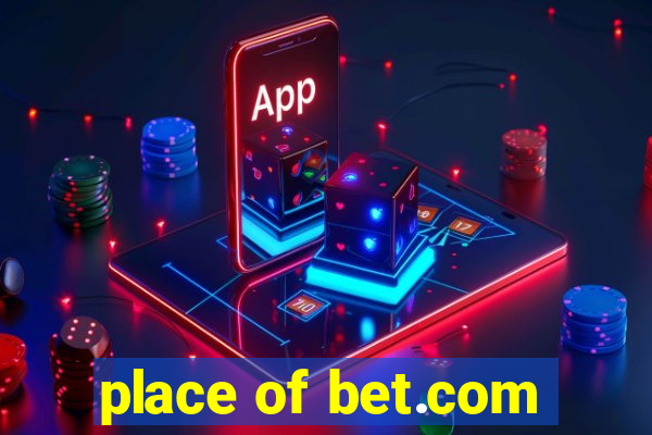 place of bet.com